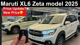 XL6 Zeta Model 2025 l New Prices 2025 ✅ let’s see l #marutisuzuki