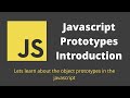 31. Object Prototypes. Introduction of prototypes in Javascript objects