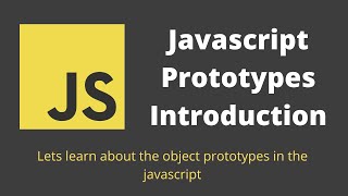 31. Object Prototypes. Introduction of prototypes in Javascript objects