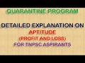 TNPSC QUARANTINE PROGRAM | PROFIT AND LOSS | APTITUDE EXPLANTATION | BY MR.SADEESH