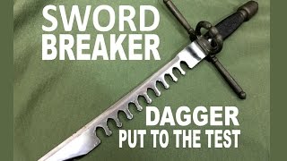 Swordbreaker Dagger - Testing a most unusual companion weapon