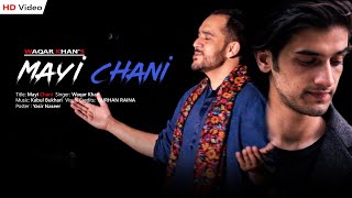 Maayi Chani | Kashmiri Song | Waqar Khan | Story of Kashmir | Video Song 2020