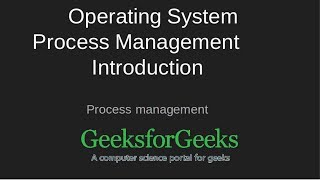 Operating System | Process Management | GeeksforGeeks