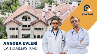 Angora Evleri Çatı Dubleks Ev Turu | Doktor Villa