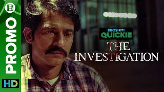 What Is The Mystery Behind This Murder? | The Investigation | Eros Now Quickie