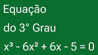 🔥 EQUAÇÃO do TERCEIRO GRAU: PASSO a PASSO