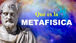 Descubre la Metafísica | Que es la Metafisica