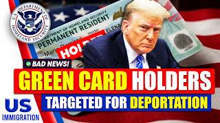 Breaking Immigration News: Green Card Holders Targeted for Deportation | US Immigration News