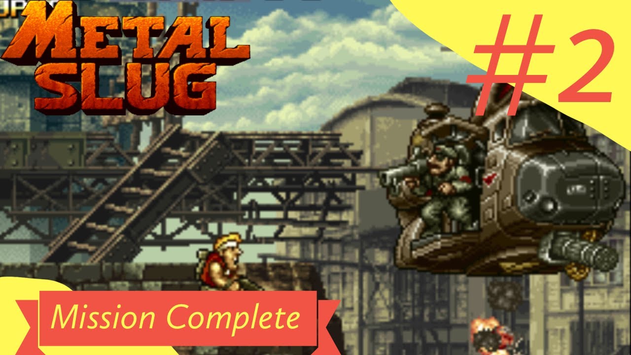 Mission Complete 2 Metal Slug Youtube