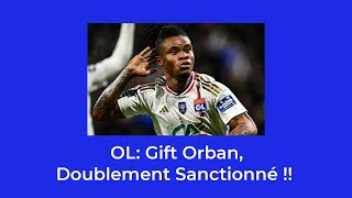 OL : Gift ORBAN Sanctionné !