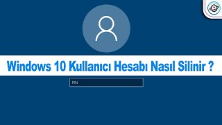 Windows 10 Kullanıcı Hesabı Nasıl Silinir ?