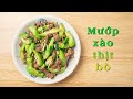 Cách làm mướp xào thịt bò đơn giản | Cook béo