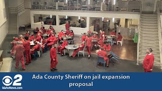 'If you have a safe jail, you have a safer community:' Ada County Sheriff on jail expansion proposal