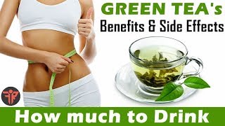 GREEN TEA benefits and side effects | How much Green Tea to drink daily for Weight Loss | Hindi