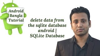 Android Bangla Tutorial 7.18 : delete data from the sqlite database android | SQLite Database