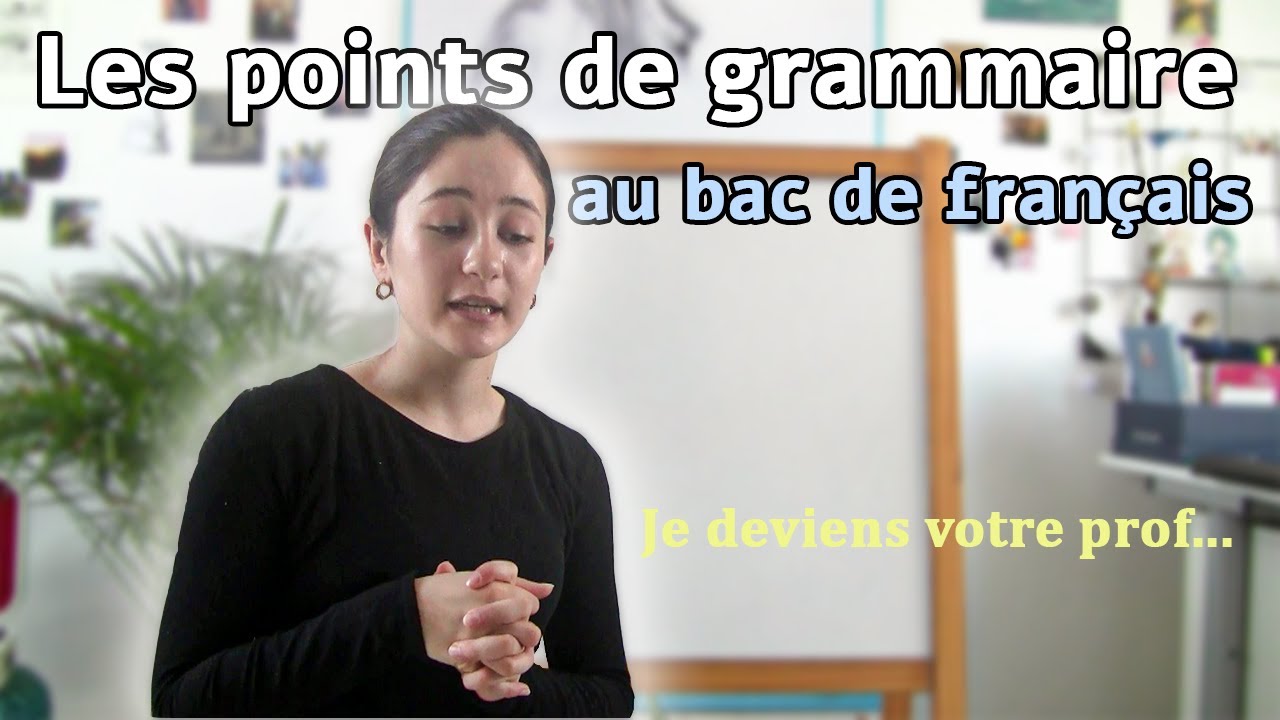 Comment Avoir Les Points De Grammaire à L'oral Du Bac De Français ...