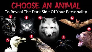 Choose An Animal To Reveal The Dark Side Of Your Personality