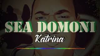 Katrina  - Sea domoni