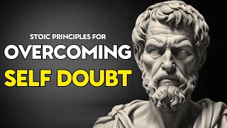 5 Epictetus Principles for Overcoming Self Doubt | stoicism