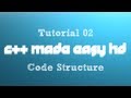 C++ Made Easy HD Tutorial 2 - Code Structure