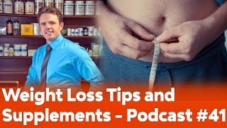 Weight Loss Tips and Supplements to Boost Fat Burning - Podcast #41