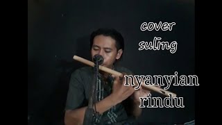 Nyanyian rindu cover suling