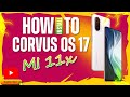 Mi 11x/Redmi K40/Poco F3 How To Install Corvus OS 17 | Step By Step Guide With Download Links