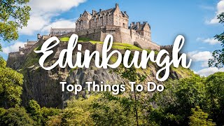 EDINBURGH, SCOTLAND (2023) | 10 BEST Things To Do In Edinburgh