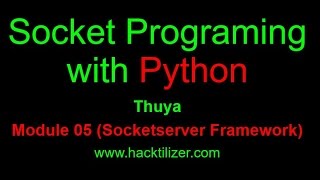 Module 05 Socket Server Framework (Socket Programming with Python)