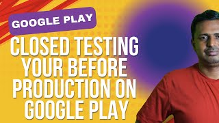 Closed Testing Your Android App Before Production on Google Play (2025) | React Native Deployment