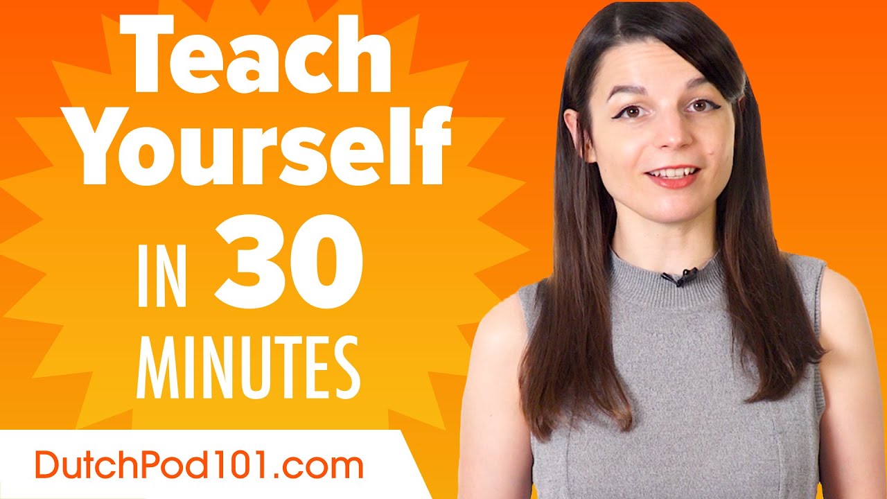 Teach Yourself Dutch In 30 Minutes! - YouTube