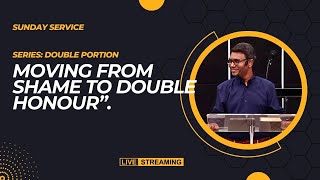 Moving from shame to double honour (Series: Double Portion) - Sunday Service - LIVE