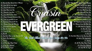 Best Of 70's - 90's Cruisin Evergreen Love Songs Collection💖The Most Emotional Relaxing Olides Music