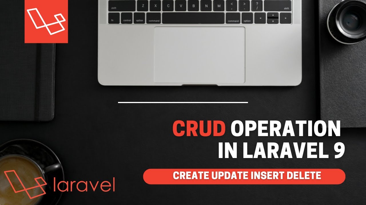 Complete Crud Operations With Laravel 9 - YouTube