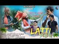 LATTI DUDU // NEW DOGRI SONG // SINGER DALEEP KUMAR & RANJEET KUMAR // FULL SONG 2024 OUT NOW