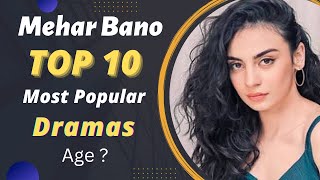 Top 10 Dramas of Mehar Bano | Mehar Bano Drama List | Pakistani Actress | Best Pakistani Dramas