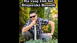 Na vsaj 100 let-Štajerski Brendi