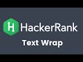 HackerRank - Text Wrap - Python