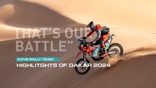 THAT'S OUR BATTLE:KOVE RALLY TEAM HIGHLIGHTS OF DAKAR 2024