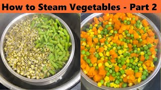 How to steam vegetables  Part 2 | Steaming in electric cooker