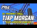 DJ CEKSOUND TROMPET VIRAL TJAP MORGAN FULL NROTOK NULOP 2024 | PAUL CANS