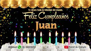 Feliz Cumpleaños Juan - Pastel de Cumpleaños con Música para Juan