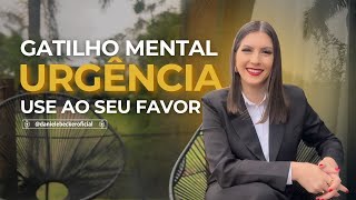 Como vender + com o gatilho mental da URGÊNCIA | PODCAST EMPREENDEDOR - Daniele Becker