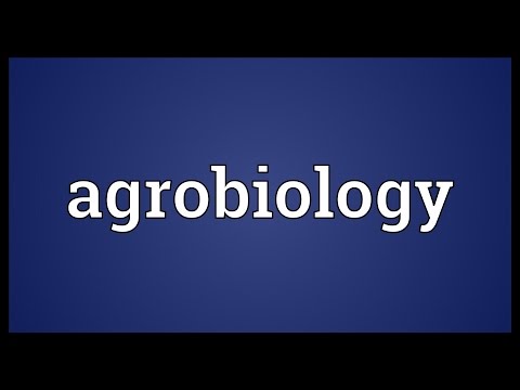 What do you mean by agrobiology?