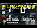 Live Stream Gaming di Youtube | Streamlabs | Free Overlay/Scenes | LENGKAP ALL IN