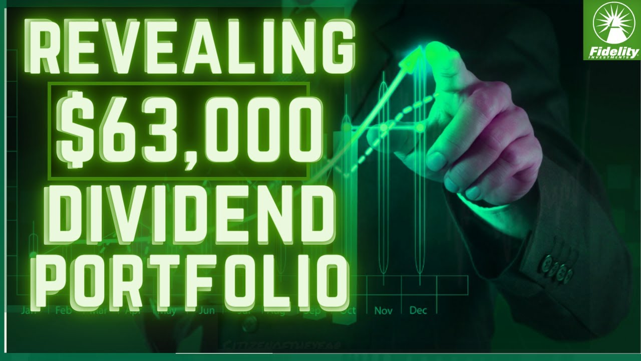 FULL $63,000 Fidelity DIVIDEND Portfolio REVEALED! - YouTube