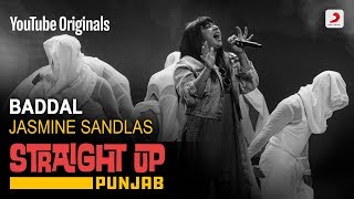 Baddal | Jasmine Sandlas | Straight Up Punjab