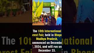 10th International Forest Fair | #forest #fair #currentaffairs #viralshorts #shortsfyp #bhopal #news