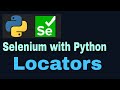 Selenium with Python Tutorial 5 : Locators