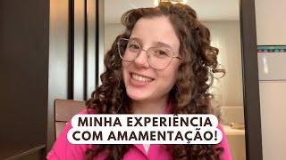 MINHA EXPERIÊNCIA COM A AMAMENTAÇÃO ✨Dicas e conselhos